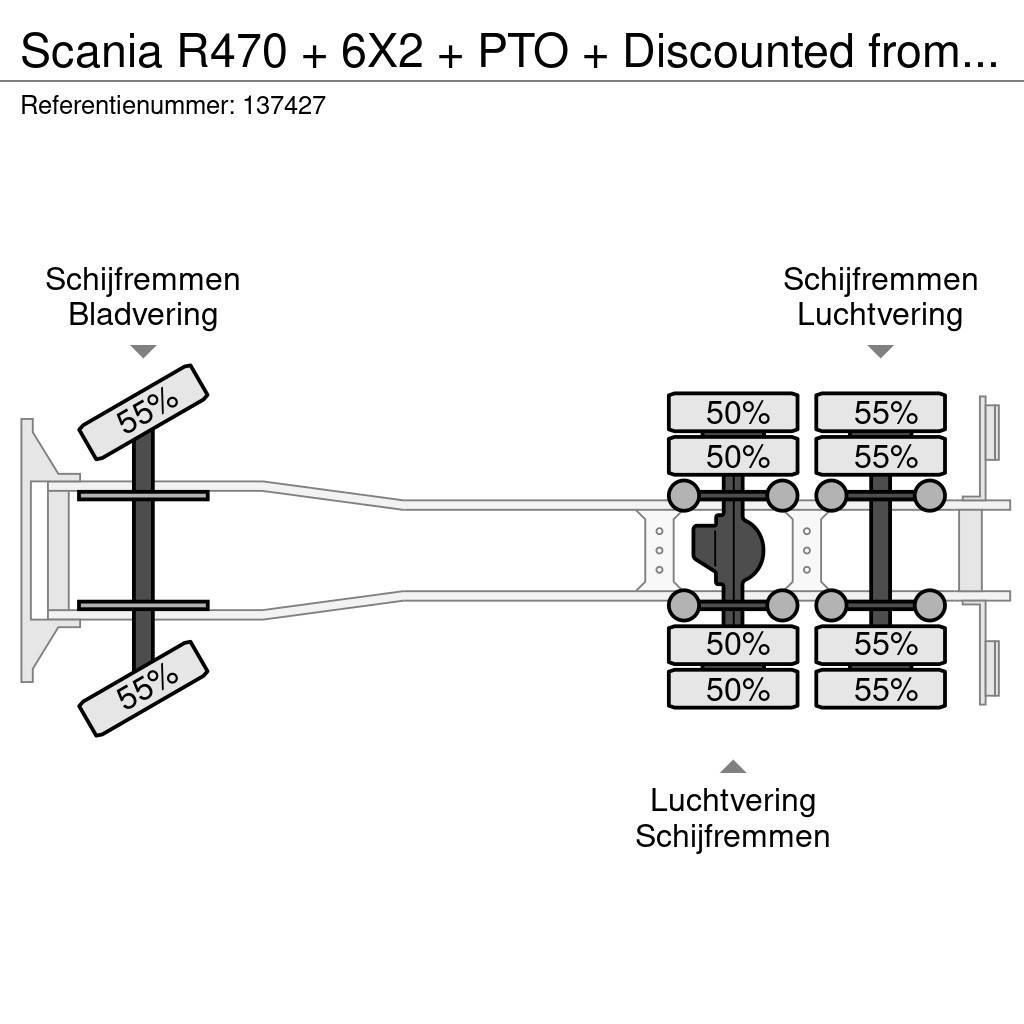 Scania R470 + 6X2 + PTO + Discounted from 17.950,- Nákladné vozidlá bez nadstavby